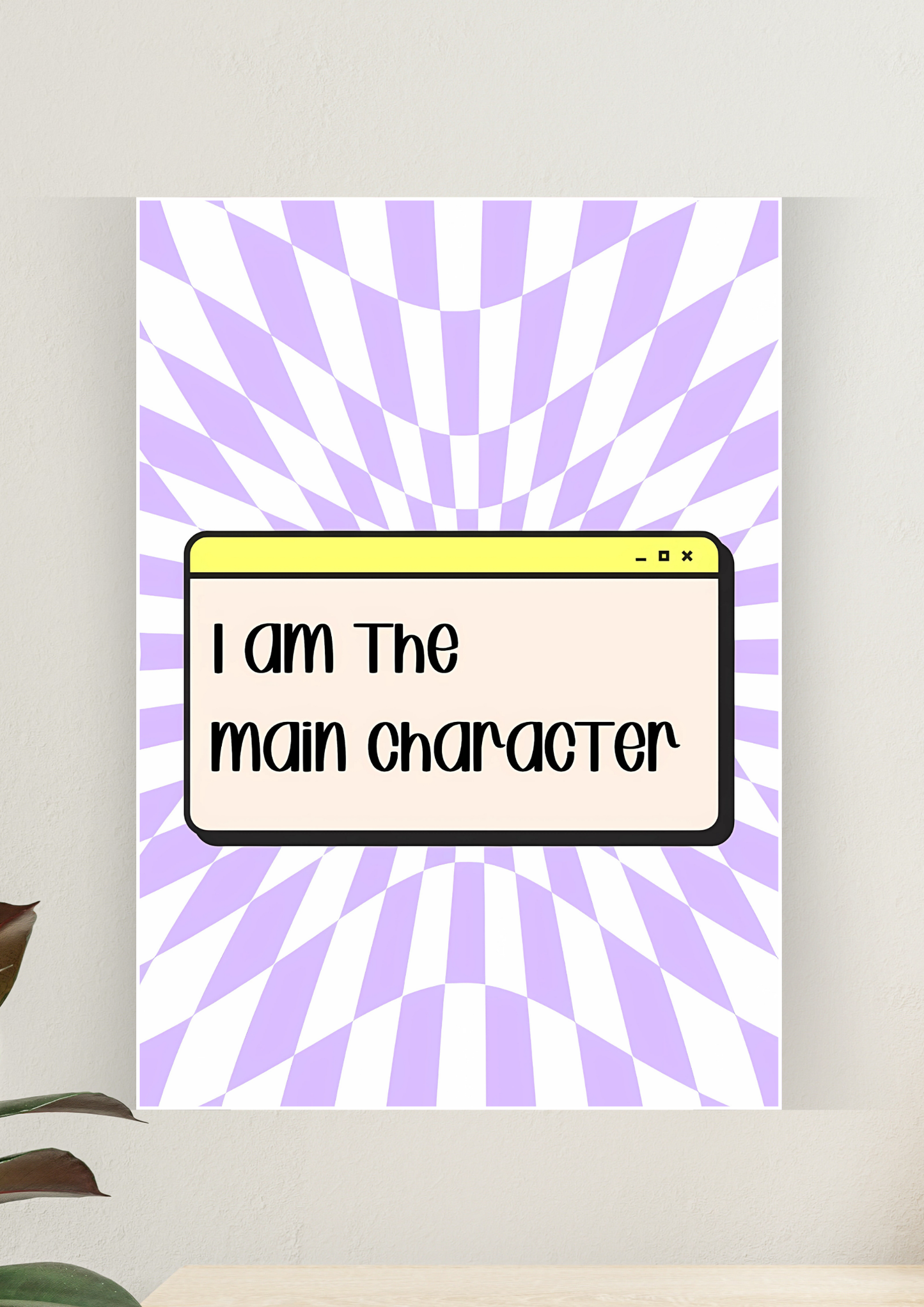 Aesthetic Poster #105 | I Am The Main Character | Aesthetic Wall Poster