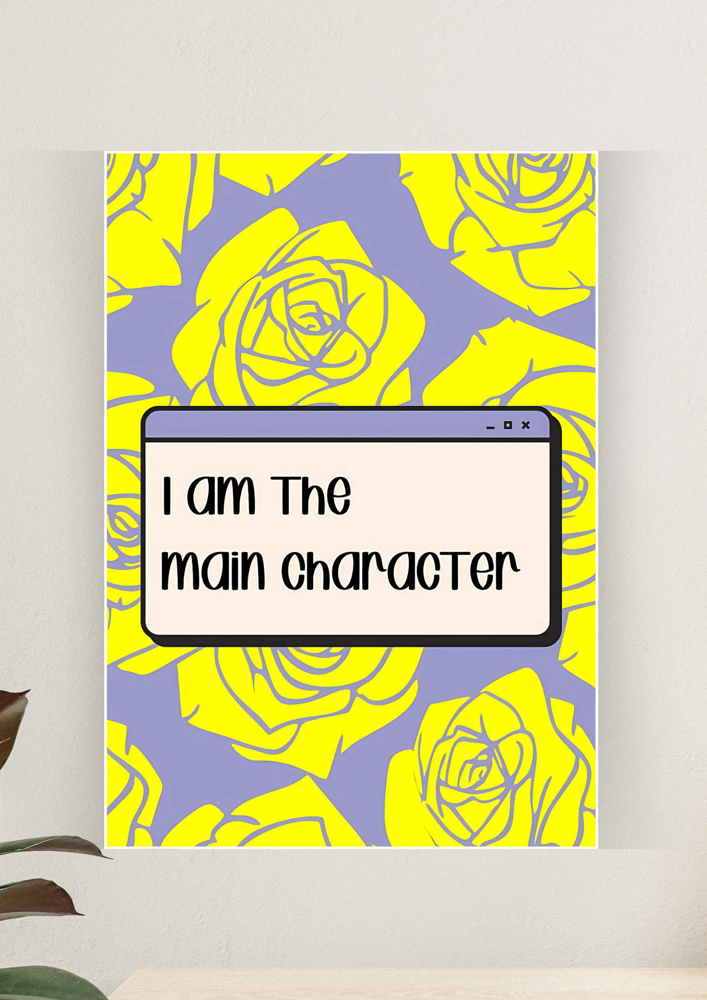 Aesthetic Poster #13 | I Am the Main Character | Aesthetic Wall Poster
