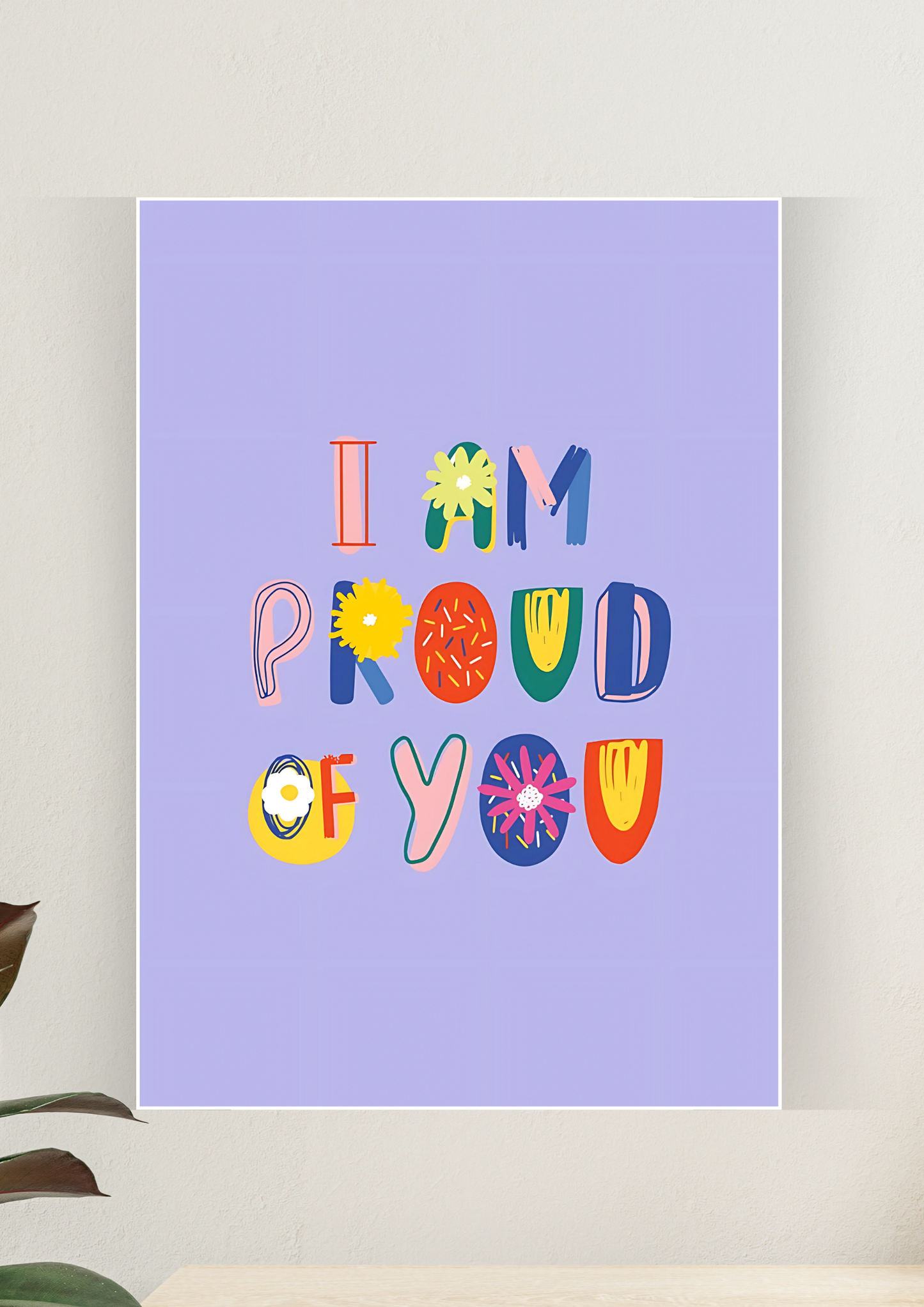 Aesthetic Poster #76 | I AM PROUD OF YOU | Aesthetic Wall Poster