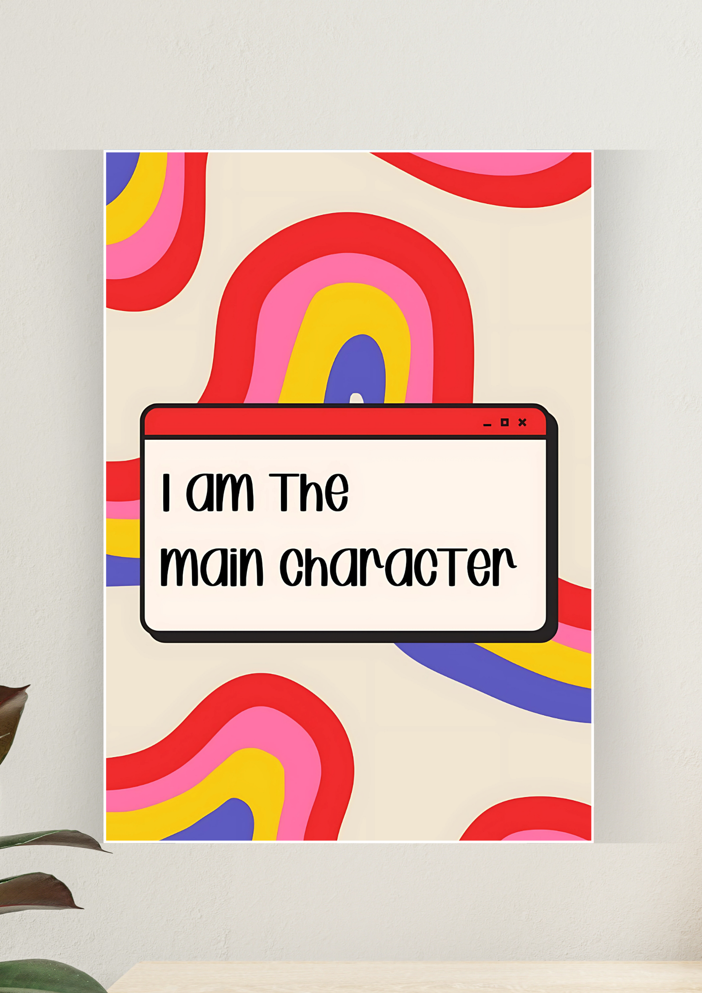 Aesthetic Poster #88 | MAIN CHARACTER | Aesthetic Wall Poster