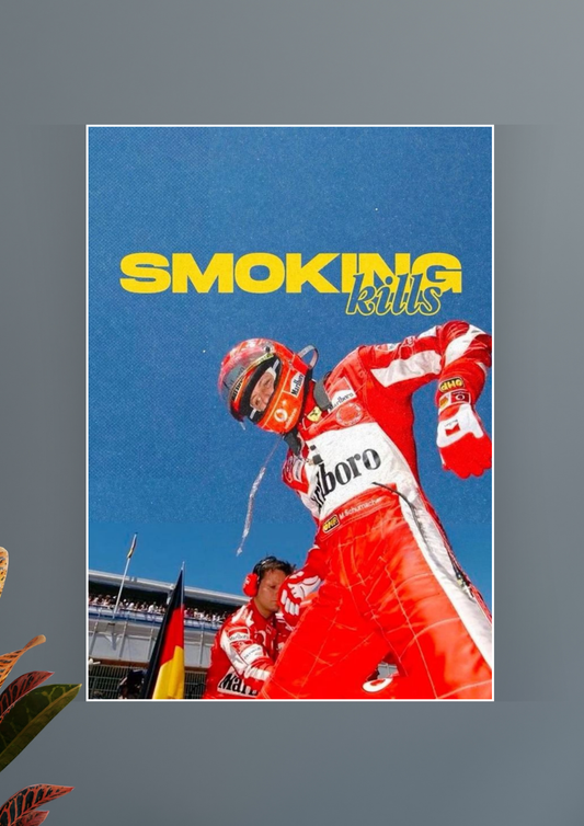 Michael Schumacher Smoking Kills Poster | Car Posters | Digital Poster
