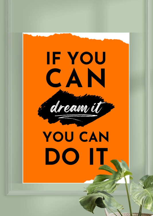 If You Can Dream It - You Can Do It | Motivation Poster