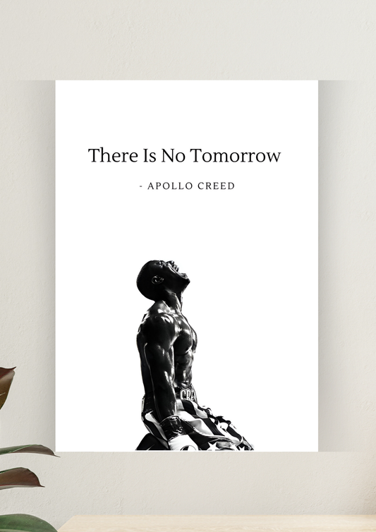 There Is No Tomorrow Quote Poster | Motivational Poster